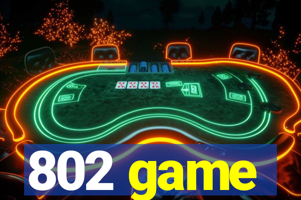 802 game